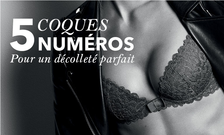 5 coques numéros pour un décolleté parfait